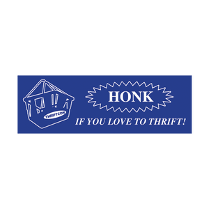 HONK IF YOU LOVE TO THRIFT STICKER