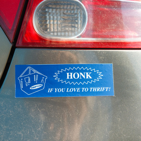 HONK IF YOU LOVE TO THRIFT STICKER