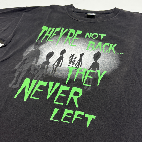 They're Not Back... They Never Left Tee