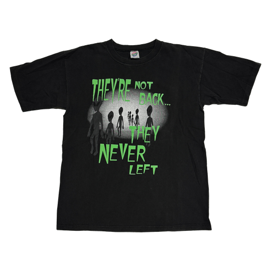 They're Not Back... They Never Left Tee