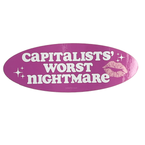 CAPITALISTS' WORST NIGHTMARE STICKER
