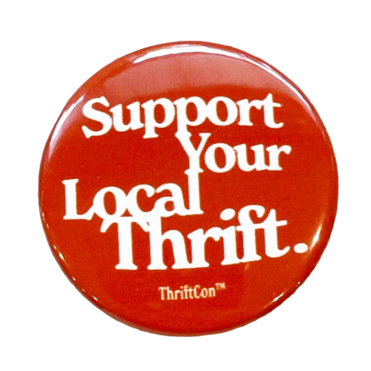 SUPPORT YOUR LOCAL THRIFT PIN