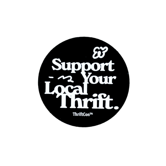 SUPPORT YOUR LOCAL THRIFT STICKER