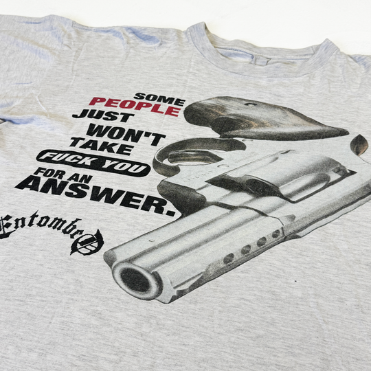 Entombed Some People Just Won't Take Fuck You For An Answer Tee