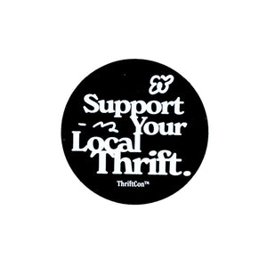 SUPPORT YOUR LOCAL THRIFT STICKER